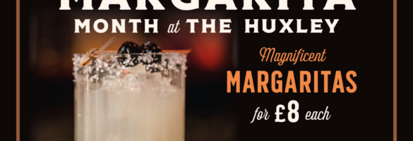 The Huxley Margarita Month